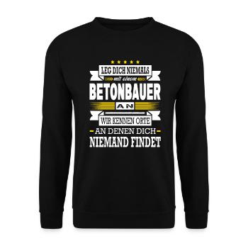 Leg Dich Niemals Mit Einem Betonbauer An Betonbau - Unisex Pullover - Schwarz - Vorne - Alina (178cm) & Michal (187cm)