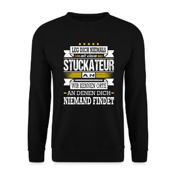 Leg Dich Niemals Mit Einem Stuckateur An Meister - Unisex Pullover - Schwarz - Vorne - Alina (178cm) & Michal (187cm)