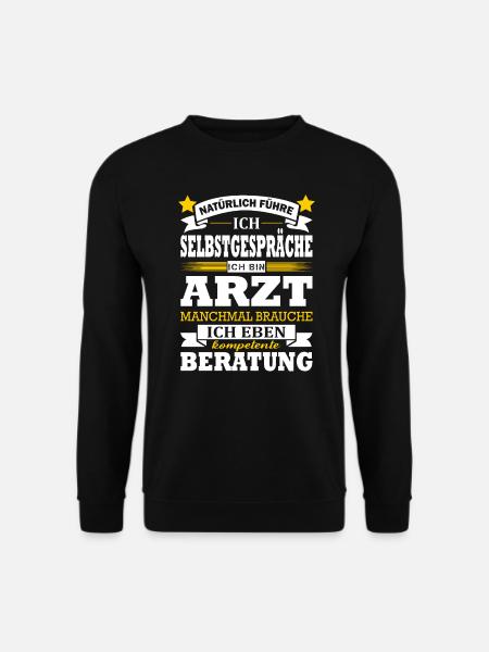 Natürliche Führe Ich Selbstgespräche Ich Bin Arzt - Unisex Pullover - Schwarz