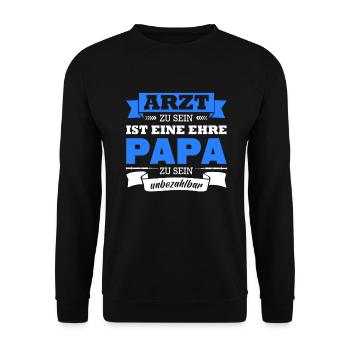 Arzt Zu Sein Ist Eine Ehre Papa Sein Unbezahlbar - Unisex Pullover - Schwarz - Vorne - Alina (178cm) & Michal (187cm)