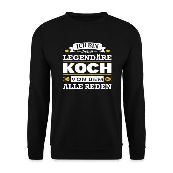 Ich Bin Dieser Legendäre Koch Von Dem Alle Reden - Unisex Pullover - Schwarz - Vorne - Alina (178cm) & Michal (187cm)
