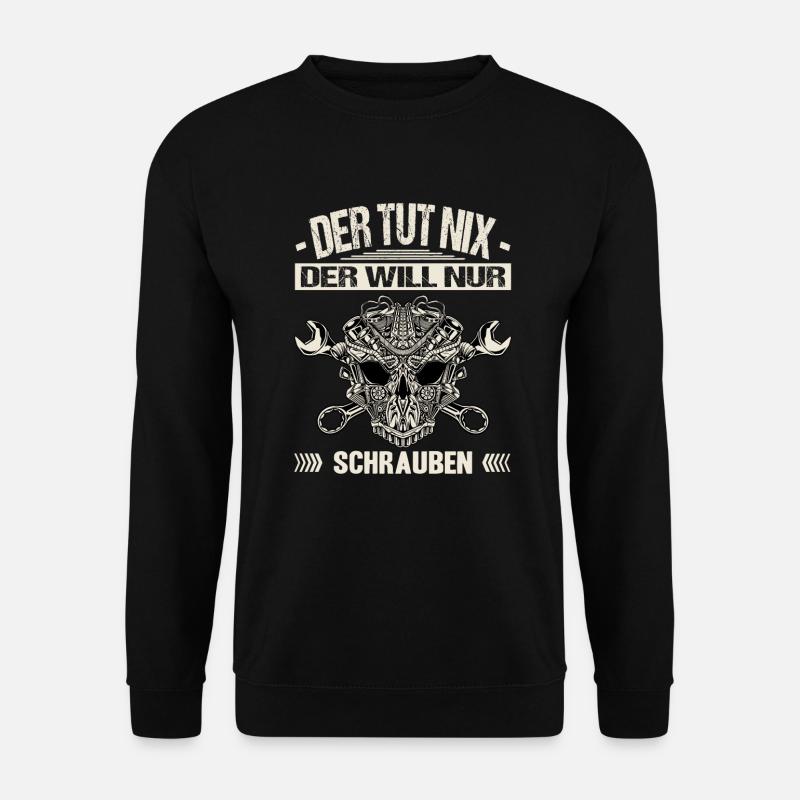 Der Tut Nix Der Will Nur Schrauben Autoschrauber - Unisex Pullover - Schwarz
