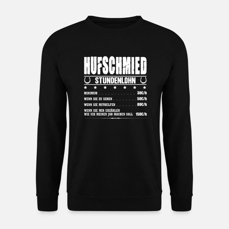 Hufschmied Stundenlohn Hufbeschlagschmied Schmied - Unisex Pullover - Schwarz