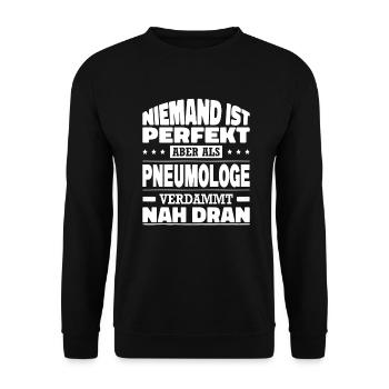 Niemand Ist Perfekt Aber Als Pneumologe Nah Dran - Unisex Pullover - Schwarz - Vorne - Alina (178cm) & Michal (187cm)