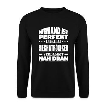 Niemand Ist Perfekt Als Mechatroniker Nah Dran - Unisex Pullover - Schwarz - Vorne - Alina (178cm) & Michal (187cm)