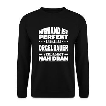 Niemand Ist Perfekt Aber Als Orgelbauer Nah Dran - Unisex Pullover - Schwarz - Vorne - Alina (178cm) & Michal (187cm)