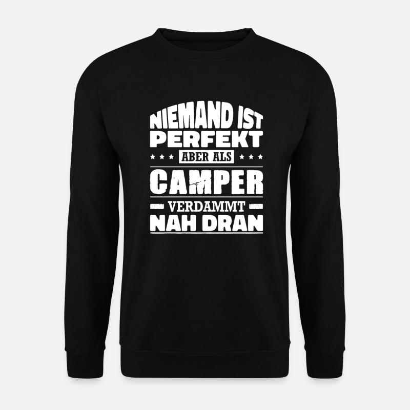 Niemand Ist Perfekt Aber Als Camper Nah Dran - Unisex Pullover - Schwarz