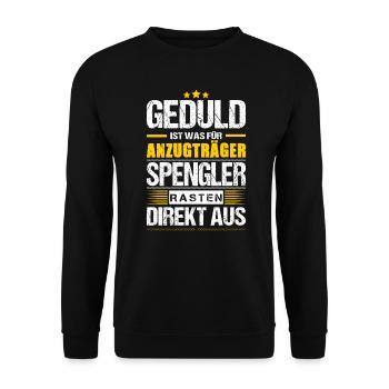 Geduld Ist Was Für Anzugträger Spengler Spruch - Unisex Pullover - Schwarz - Vorne - Alina (178cm) & Michal (187cm)