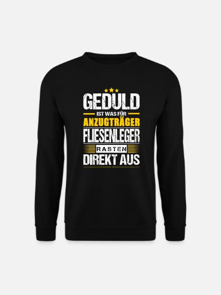 Geduld Ist Was Für Anzugträger Fliesenleger Fun - Unisex Pullover - Schwarz