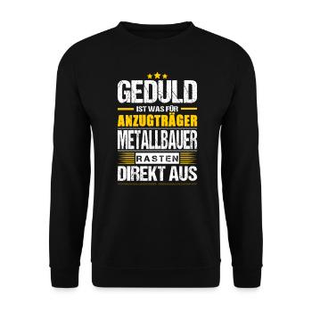 Geduld Ist Was Für Anzugträger Metallbauer Spruch - Unisex Pullover - Schwarz - Vorne - Alina (178cm) & Michal (187cm)