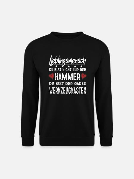 Lieblingsmensch Du Bist Nicht Nur Der Hammer - Unisex Pullover - Schwarz