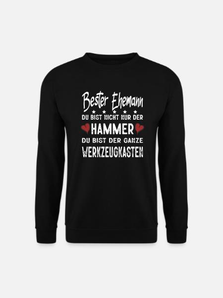 Bester Ehemann Du Bist Nicht Nur Der Hammer - Unisex Pullover - Schwarz