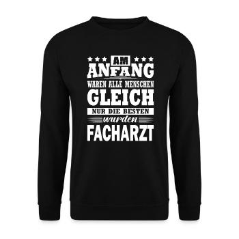 Am Anfang Waren Alle Menschen Gleich Facharzt Arzt - Unisex Pullover - Schwarz - Vorne - Alina (178cm) & Michal (187cm)