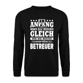 Am Anfang Waren Alle Menschen Gleich Betreuer - Unisex Pullover - Schwarz - Vorne - Alina (178cm) & Michal (187cm)