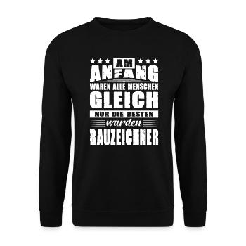 Am Anfang Waren Alle Menschen Gleich Bauzeichner - Unisex Pullover - Schwarz - Vorne - Alina (178cm) & Michal (187cm)