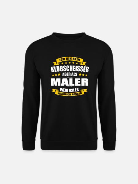 Ich Bin Kein Klugscheisser Maler und Lackierer Fun - Unisex Pullover - Schwarz