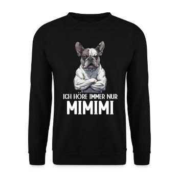 Französische Bulldogge Hund Frenchie Mimimi - Unisex Pullover - Schwarz - Vorne - Alina (178cm) & Michal (187cm)