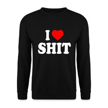 I love shit - Sweat-shirt Unisexe - noir - Devant - Alina (178cm) & Michal (187cm)