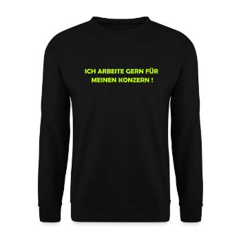 Ich arbeite gern für meinen Konzern - Unisex Pullover - Schwarz - Vorne - Alina (178cm) & Michal (187cm)