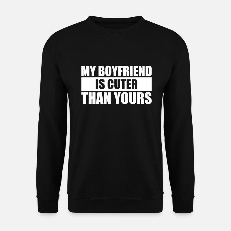 mon copain est plus mignon que le vôtre - Sweat-shirt Unisexe - noir