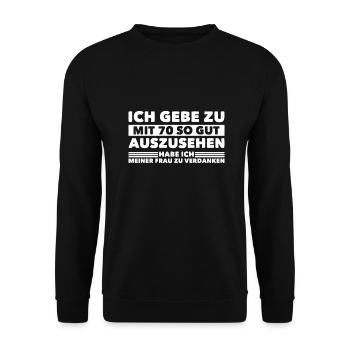 70. Geburtstag Lustiger Spruch Opa Papa - Unisex Pullover - Schwarz - Vorne - Alina (178cm) & Michal (187cm)