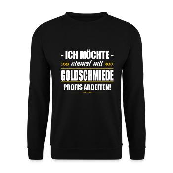 Einmal Mit Goldschmiede Profis Arbeiten Juwelier - Unisex Pullover - Schwarz - Vorne - Alina (178cm) & Michal (187cm)