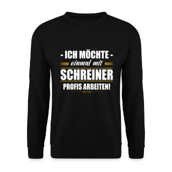 Einmal Mit Schreiner Profis Arbeiten Tischler - Unisex Pullover - Schwarz - Vorne - Alina (178cm) & Michal (187cm)