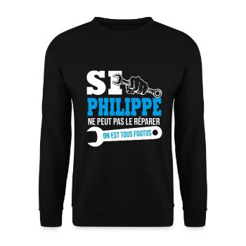 Si Philippe ne peut pas le réparer on est foutus - Sweat-shirt Unisexe - noir - Devant - Alina (178cm) & Michal (187cm)
