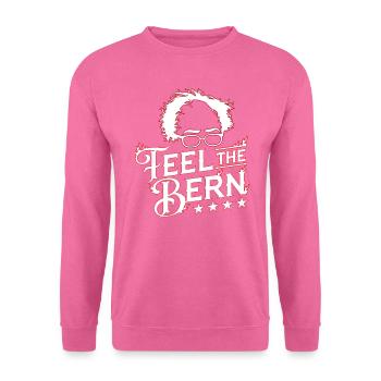 Bernie Sanders 2020, Fühlen Sie den Berner Druck - Unisex Pullover - Pink - Vorne