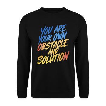 DU BIST DEIN EIGENES HINDERNIS UND DEINE EIGENE LÖSUNG - Unisex Pullover - Schwarz - Vorne - Alina (178cm) & Michal (187cm)