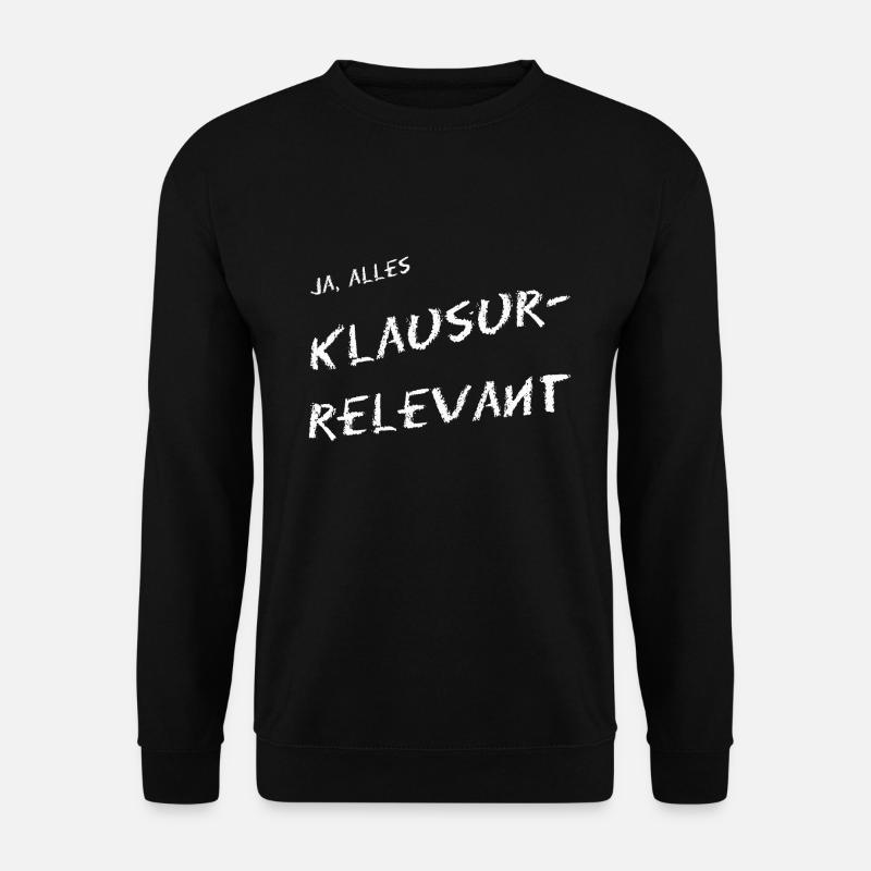 ja, alles Klausur-relevant - Unisex Pullover - Schwarz