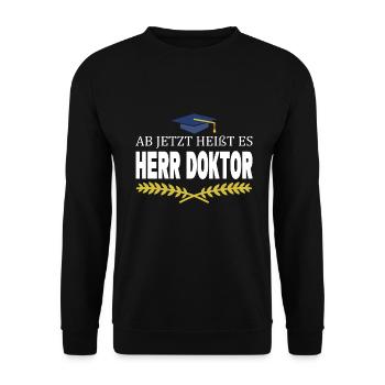 Ab Jetzt Heißt Es Herr Doktor Arzt Facharzt - Unisex Pullover - Schwarz - Vorne - Alina (178cm) & Michal (187cm)
