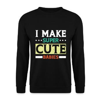 I MAKE SUPER CUTE BABIES - Unisex Sweatshirt - black - Front - Alina (178cm) & Michal (187cm)