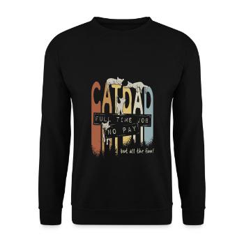 Cat Dad: Vollzeitjob, keine Bezahlung, aber Spaß - Unisex Pullover - Schwarz - Vorne - Alina (178cm) & Michal (187cm)