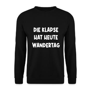 Die Klapse Hat Heute Wandertag Gruppenoutfit Fun - Unisex Pullover - Schwarz - Vorne - Alina (178cm) & Michal (187cm)