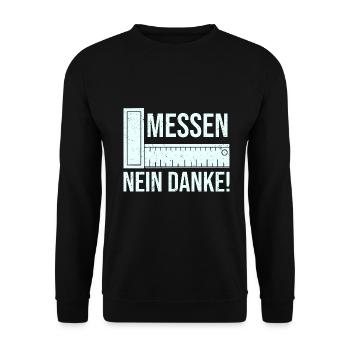 Messen Nein Danke Augenmaß Lustiger Spruch - Unisex Pullover - Schwarz - Vorne - Alina (178cm) & Michal (187cm)