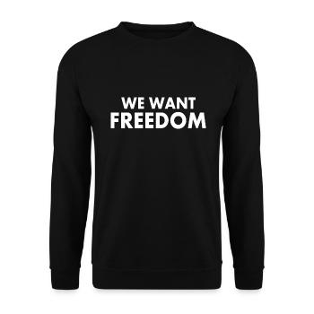 We want freedom - Unisex Pullover - Schwarz - Vorne - Alina (178cm) & Michal (187cm)