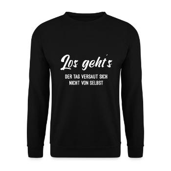 Los Gehts Der Tag Versaut Sich Nicht Von Selbst - Unisex Pullover - Schwarz - Vorne - Alina (178cm) & Michal (187cm)