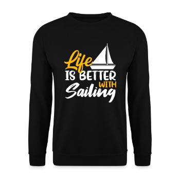 Life is better Sailing Sailors sailing - Unisex Sweatshirt - black - Front - Alina (178cm) & Michal (187cm)