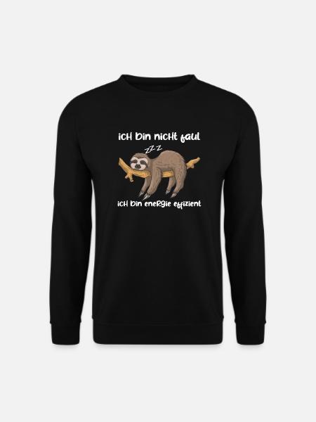 Faultier Spruch Ich Bin Nicht Faul Ich bin Energie - Unisex Pullover - Schwarz