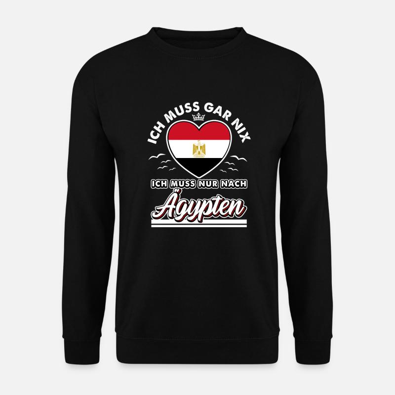 Ägypten Ich muss gar nix ich muss nur nach Ägypten - Unisex Pullover - Schwarz