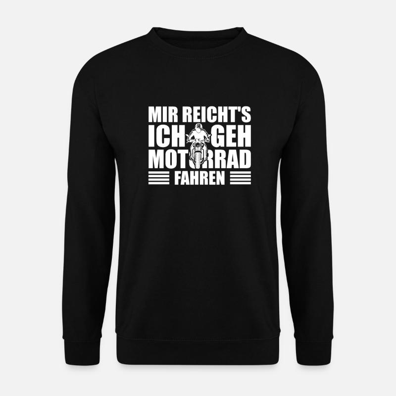 Motorrad Motorradfahrer Mir reichts ich geh - Unisex Pullover - Schwarz