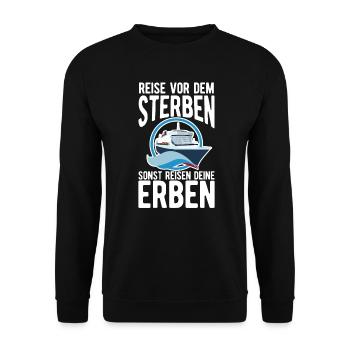 Rentner Reise vor dem Sterben sonst reisen deine - Unisex Pullover - Schwarz - Vorne - Alina (178cm) & Michal (187cm)