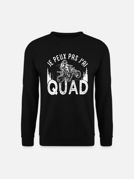 Quad je peux pas j ai quad atv quad quad moto - Sweat-shirt Unisexe - noir
