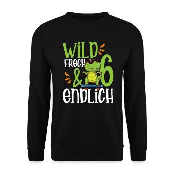 Wild Frech & endlich 6 sechster Geburtstag - Unisex Pullover - Schwarz - Vorne - Alina (178cm) & Michal (187cm)