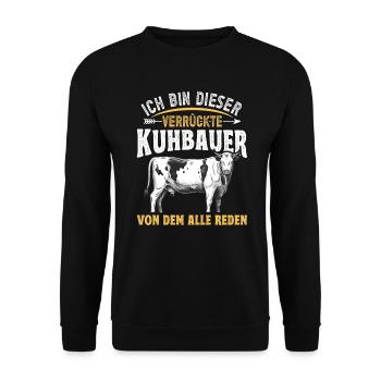 Landwirt Milchbauer Verrückter Kuhbauer - Unisex Pullover - Schwarz - Vorne - Alina (178cm) & Michal (187cm)