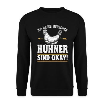 Hühnerbauer Huhn Ich hasse Menschen Hühner sind ok - Unisex Pullover - Schwarz - Vorne - Alina (178cm) & Michal (187cm)