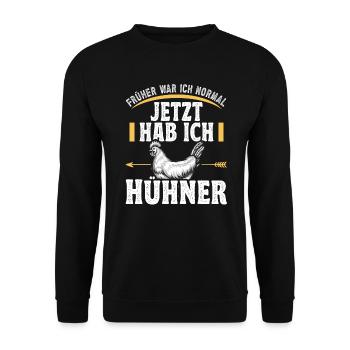 Huhn früher war ich normal jetzt habe ich Hühner - Unisex Pullover - Schwarz - Vorne - Alina (178cm) & Michal (187cm)