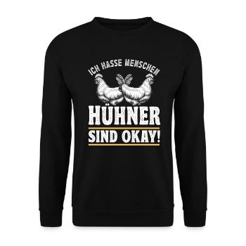 Hühnerbauer Huhn Ich hasse Menschen Hühner sind ok - Unisex Pullover - Schwarz - Vorne - Alina (178cm) & Michal (187cm)
