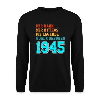 80th birthday 1945 the man of the myth that - Unisex Sweatshirt - black - Front - Alina (178cm) & Michal (187cm)